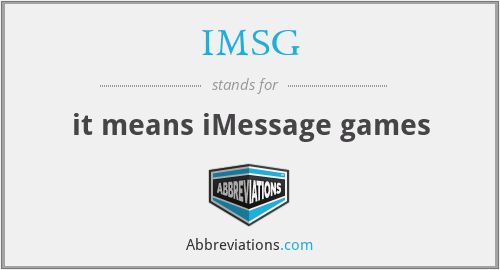 IMSG - it means iMessage games