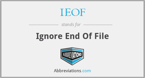 IEOF - Ignore End Of File