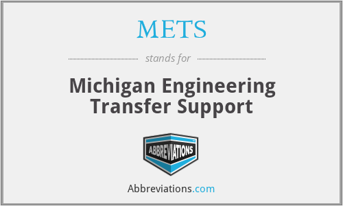 METS - Michigan Engineering Transfer Support