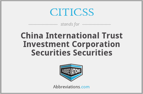 CITICSS - China International Trust Investment Corporation Securities Securities