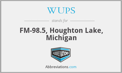 WUPS - FM-98.5, Houghton Lake, Michigan