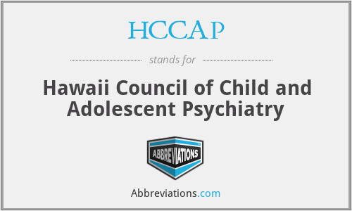HCCAP - Hawaii Council of Child and Adolescent Psychiatry