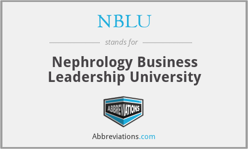 NBLU - Nephrology Business Leadership University