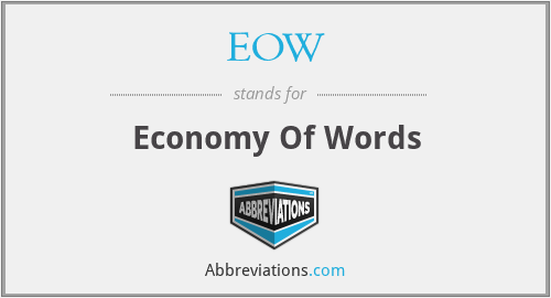 EOW - Economy Of Words