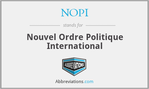 NOPI - Nouvel Ordre Politique International