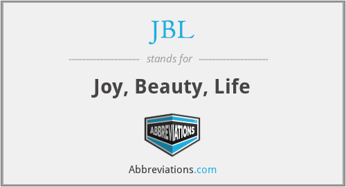 JBL - Joy, Beauty, Life