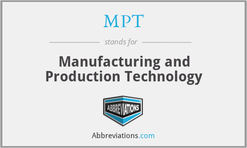 MPT - Manufacturing and Production Technology