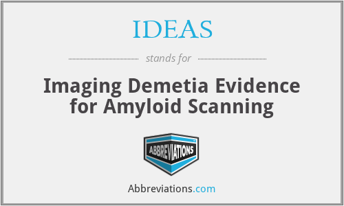IDEAS - Imaging Demetia Evidence for Amyloid Scanning