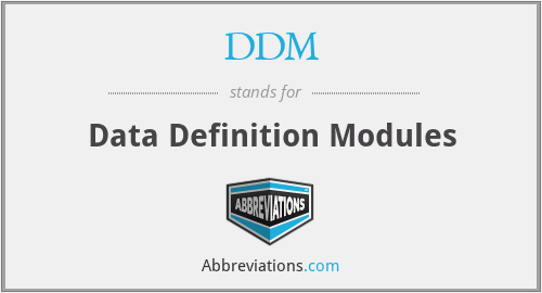 DDM - Data Definition Modules