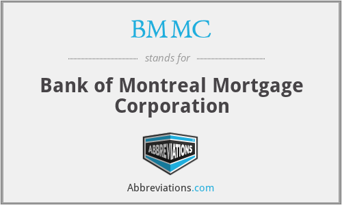 BMMC - Bank of Montreal Mortgage Corporation
