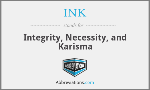 INK - Integrity, Necessity, and Karisma