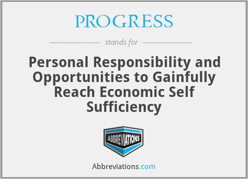 PROGRESS - Personal Responsibility and Opportunities to Gainfully Reach Economic Self Sufficiency