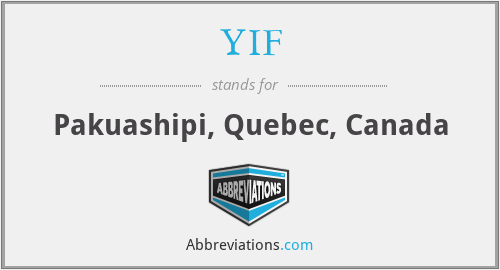 YIF - Pakuashipi, Quebec, Canada