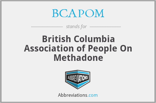 BCAPOM - British Columbia Association of People On Methadone