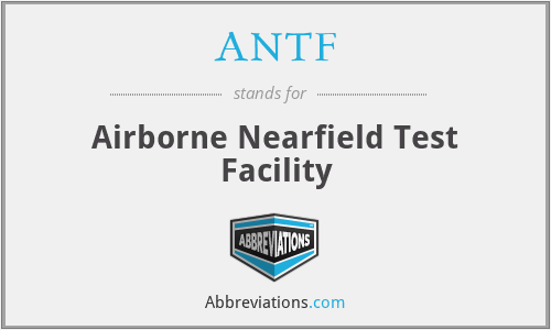 ANTF - Airborne Nearfield Test Facility