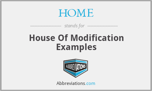HOME - House Of Modification Examples