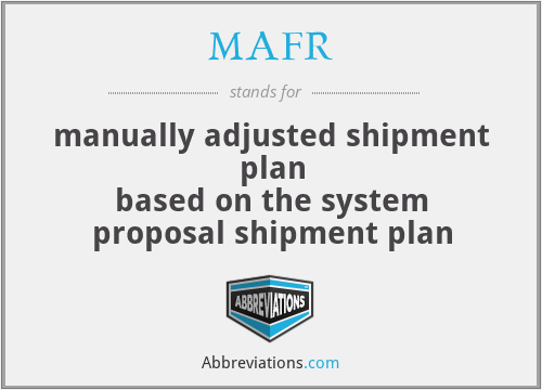 MAFR - manually adjusted shipment plan
based on the system proposal shipment plan