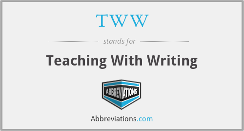TWW - Teaching With Writing