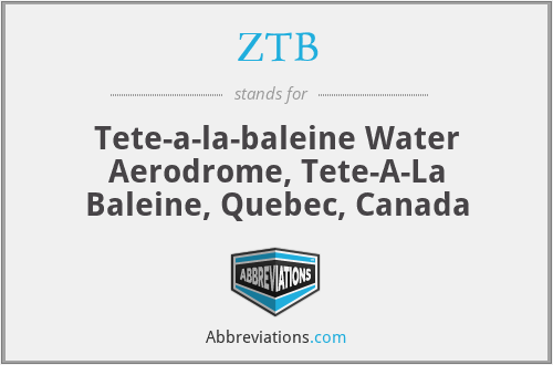 ZTB - Tete-a-la-baleine Water Aerodrome, Tete-A-La Baleine, Quebec, Canada