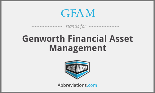 GFAM - Genworth Financial Asset Management