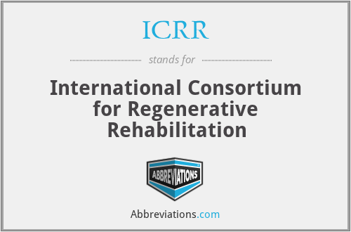 ICRR - International Consortium for Regenerative Rehabilitation