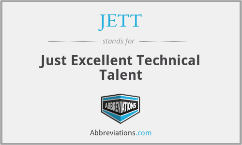 JETT - Just Excellent Technical Talent