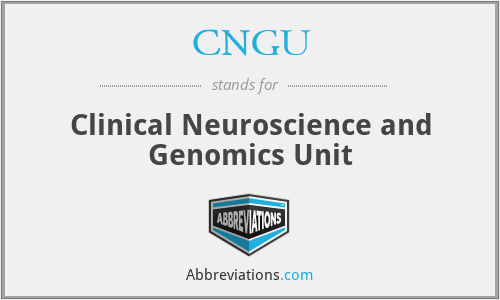 CNGU - Clinical Neuroscience and Genomics Unit