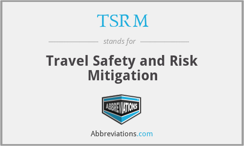 TSRM - Travel Safety and Risk Mitigation