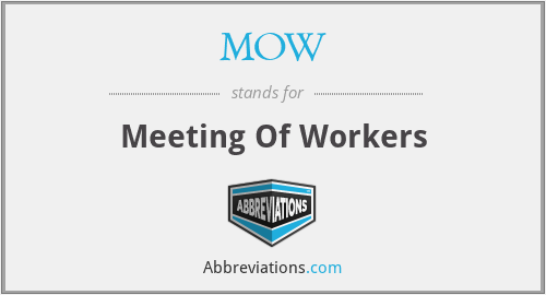 MOW - Meeting Of Workers