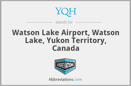 YQH - Watson Lake Airport, Watson Lake, Yukon Territory, Canada