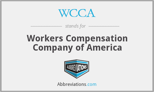 WCCA - Workers Compensation Company of America