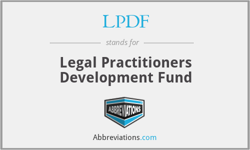 LPDF - Legal Practitioners Development Fund