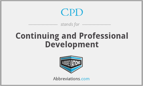 CPD - Continuing and Professional Development