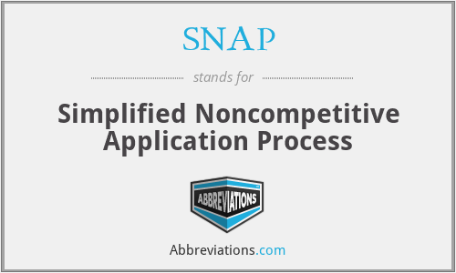 SNAP - Simplified Noncompetitive Application Process