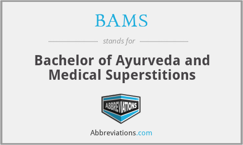 BAMS - Bachelor of Ayurveda and Medical Superstitions