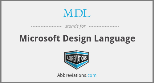 MDL - Microsoft Design Language