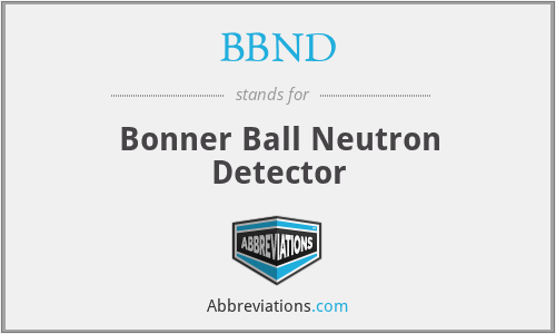 BBND - Bonner Ball Neutron Detector