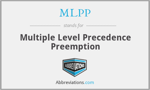 MLPP - Multiple Level Precedence Preemption