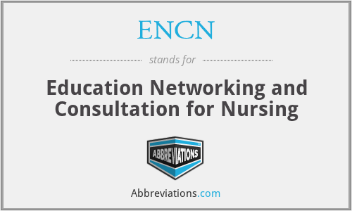 ENCN - Education Networking and Consultation for Nursing