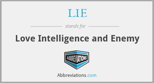 LIE - Love Intelligence and Enemy