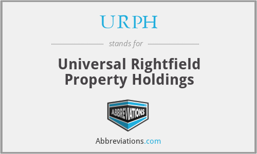URPH - Universal Rightfield Property Holdings