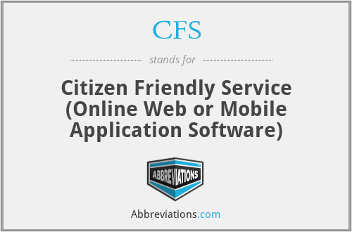 CFS - Citizen Friendly Service (Online Web or Mobile Application Software)
