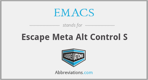 EMACS - Escape Meta Alt Control S