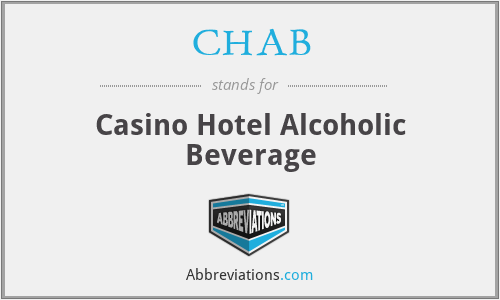 CHAB - Casino Hotel Alcoholic Beverage
