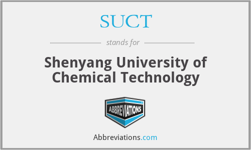 SUCT - Shenyang University of Chemical Technology