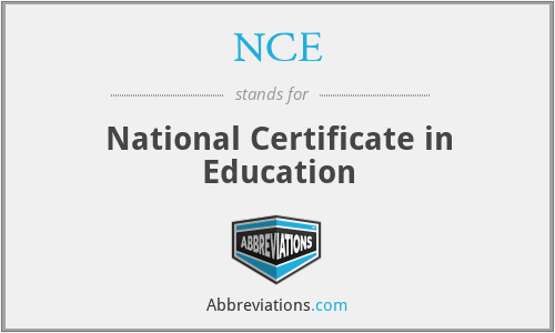 NCE - National Certificate in Education