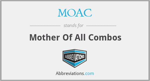 MOAC - Mother Of All Combos