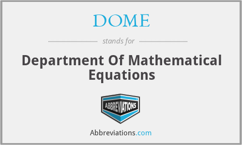 DOME - Department Of Mathematical Equations