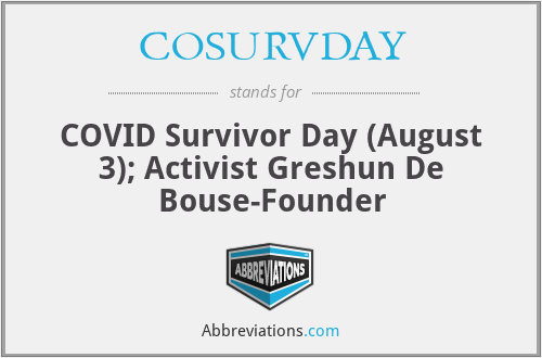 COSURVDAY - COVID Survivor Day (August 3); Activist Greshun De Bouse-Founder
