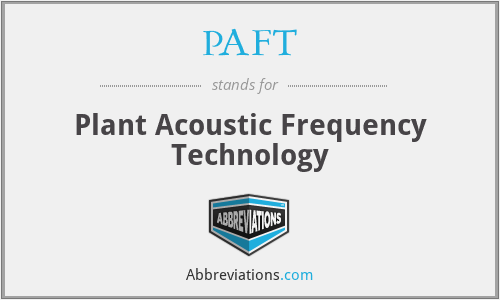 PAFT - Plant Acoustic Frequency Technology